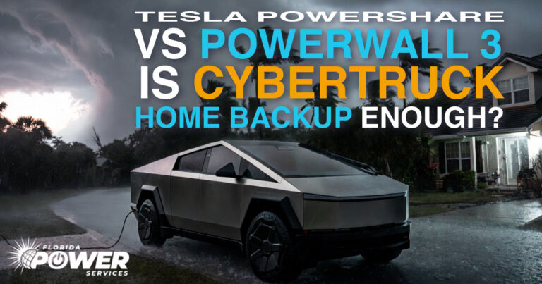 Tesla PowerShare vs Powerwall 3: Is Cybertruck Home Backup Enough for Your Florida Home?